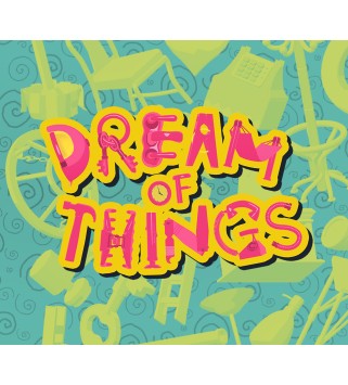 Dream of Things Steam Key GLOBAL